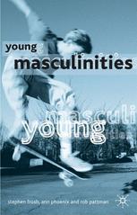 Young Masculinities Understanding Boys In Contemporary Society Stephen Frosh
