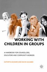 Working With Children In Groups A Handbook For Counsellors Educators And Community Workers Kathryn Geldard
