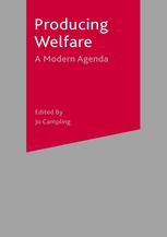 Producing Welfare A Modern Agenda Chris Miller