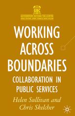 Working Across Boundaries Collaboration In Public Services Helen Sullivan