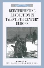 Reinterpreting Revolution In Twentiethcentury Europe Moira Donald