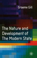 The Nature And Development Of The Modern State Graeme Gill Auth