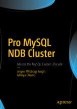 Pro Mysql Ndb Cluster 1st Edition Jesper Wisborg Krogh Mikiya Okuno