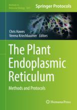 The Plant Endoplasmic Reticulum Methods And Protocols 1st Edition Chris Hawes