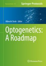 Optogenetics A Roadmap 1st Edition Albrecht Stroh Eds