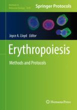 Erythropoiesis Methods And Protocols 1st Edition Joyce A Lloyd Eds