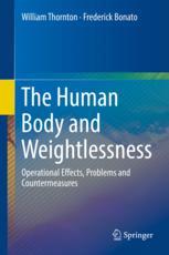 The Human Body And Weightlessness Operational Effects Problems And Countermeasures 1st Edition William Thornton