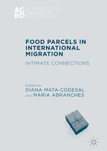Food Parcels In International Migration Intimate Connections 1st Edition Diana Matacodesal