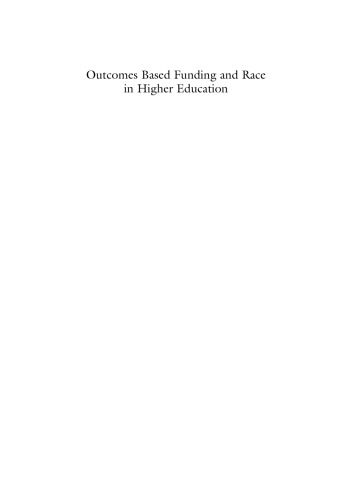 Outcomes Based Funding And Race In Higher Education Can Equity Be Bought 1st Edition Tiffany Jones