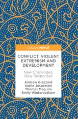 Conflict Violent Extremism And Development New Challenges New Responses 1st Edition Andrew Glazzard
