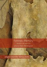 Forensic Memory Literature After Testimony 1st Edition Johanne Helbo Bndergaard Auth