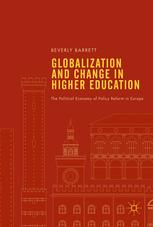 Globalization And Change In Higher Education The Political Economy Of Policy Reform In Europe 1st Edition Beverly Barrett Auth