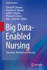 Big Dataenabled Nursing Education Research And Practice 1st Edition Connie W Delaney