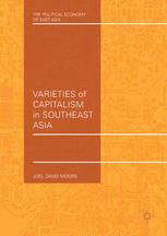 Varieties Of Capitalism In Southeast Asia 1st Edition Joel David Moore Auth