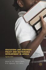 Education Law Strategic Policy And Sustainable Development In Africa Agenda 2063 Ac Onuoraoguno