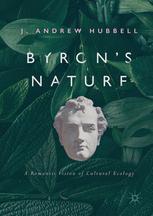 Byrons Nature A Romantic Vision Of Cultural Ecology 1st Edition J Andrew Hubbell Auth