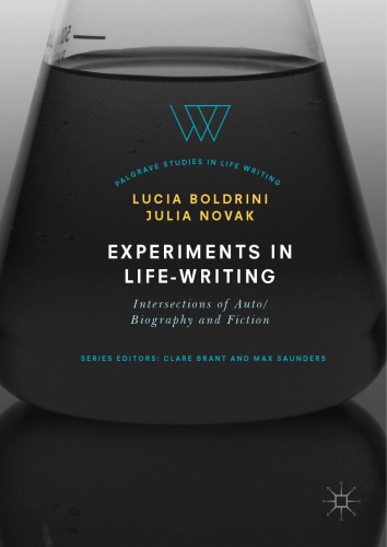 Experiments In Lifewriting Intersections Of Autobiography And Fiction 1st Edition Lucia Boldrini