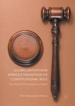 Globalization And Africas Transition To Constitutional Rule Sociopolitical Developments In Nigeria 1st Edition Mohammed Nurudeen Akinwunmiothman Auth
