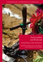 Pentecostalism And Witchcraft Spiritual Warfare In Africa And Melanesia 1st Edition Knut Rio