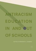 Antiracism Education In And Out Of Schools 1st Edition Aminkeng A Alemanji Eds