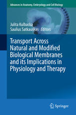 Transport Across Natural And Modified Biological Membranes And Its Implications In Physiology And Therapy 1st Edition Julita Kulbacka