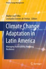 Climate Change Adaptation In Latin America Managing Vulnerability Fostering Resilience 1st Edition Walter Leal Filho