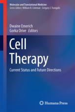 Cell Therapy Current Status And Future Directions 1st Edition Dwaine F Emerich
