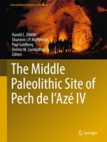 The Middle Paleolithic Site Of Pech De Laz Iv 1st Edition Harold L Dibble