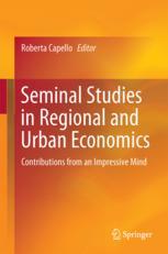 Seminal Studies In Regional And Urban Economics Contributions From An Impressive Mind 1st Edition Roberta Capello Eds