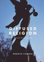 Diffused Religion Beyond Secularization 1st Edition Roberto Cipriani Auth