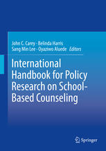 International Handbook For Policy Research On Schoolbased Counseling 1st Edition John C Carey