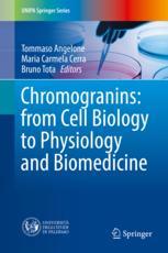 Chromogranins From Cell Biology To Physiology And Biomedicine 1st Edition Tommaso Angelone