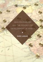 Neocolonialism And The Poverty Of Development In Africa 1st Edition Mark Langan Auth