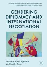 Gendering Diplomacy And International Negotiation 1st Edition Karin Aggestam
