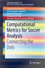 Computational Metrics For Soccer Analysis Connecting The Dots 1st Edition Filipe Manuel Clemente Et Al