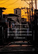 International Election Observation In The Commonwealth Caribbean Race Aid And Democratization 1st Edition Lisa Ann Vasciannie Auth