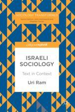 Israeli Sociology Text In Context 1st Edition Uri Ram Auth