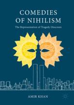 Comedies Of Nihilism The Representation Of Tragedy Onscreen 1st Edition Amir Khan Auth