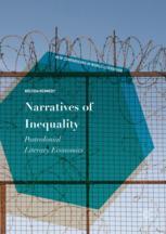 Narratives Of Inequality Postcolonial Literary Economics 1st Edition Melissa Kennedy Auth