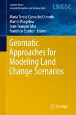 Geomatic Approaches For Modeling Land Change Scenarios 1st Edition Mara Teresa Camacho Olmedo