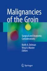 Malignancies Of The Groin Surgical And Anatomic Considerations 1st Edition Keith A Delman