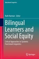 Bilingual Learners And Social Equity Critical Approaches To Systemic Functional Linguistics 1st Edition Ruth Harman Eds