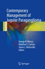 Contemporary Management Of Jugular Paraganglioma 1st Edition George B Wanna