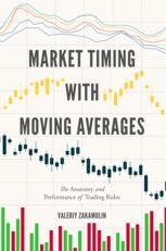 Market Timing With Moving Averages The Anatomy And Performance Of Trading Rules 1st Edition Valeriy Zakamulin Auth