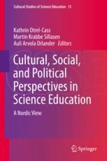 Cultural Social And Political Perspectives In Science Education A Nordic View 1st Edition Kathrin Otrelcass