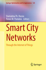 Smart City Networks Through The Internet Of Things 1st Edition Stamatina Th Rassia
