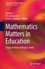 Mathematics Matters In Education Essays In Honor Of Roger E Howe 1st Edition Yeping Li