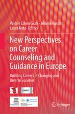 New Perspectives On Career Counseling And Guidance In Europe Building Careers In Changing And Diverse Societies 1st Edition Valrie Cohenscali