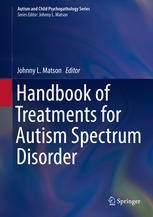 Handbook Of Treatments For Autism Spectrum Disorder 1st Edition Johnny L Matson Eds
