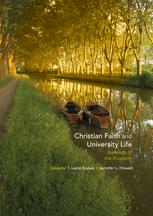 Christian Faith And University Life Stewards Of The Academy 1st Edition T Laine Scales